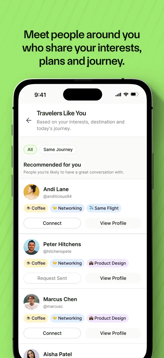 Meet people around you who share your interests, plans and journey